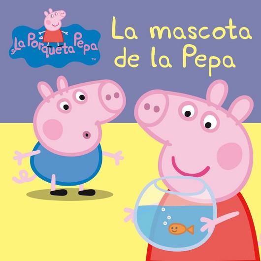 MASCOTA DE LA PEPA (LA PORQUETA PEPA NÚM. 13) | 9788448834869 | AA.VV.