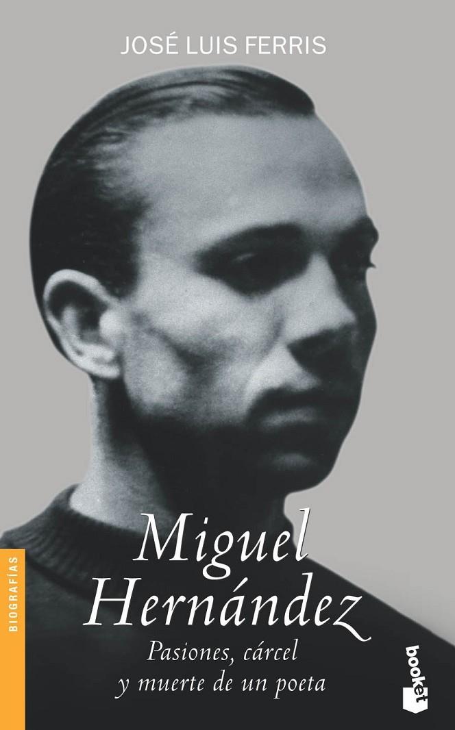 MIGUEL HERNANDEZ | 9788484602842 | JOSE LUIS FERRIS