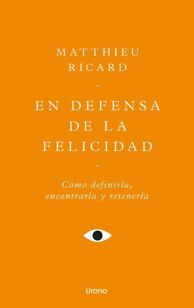 EN DEFENSA DE LA FELICIDAD | 9788418714771 | RICARD, MATTHIEU