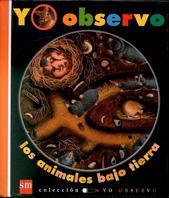 ANIMALES BAJO TIERRA | 9788434861558 | DELAFOSSE, CLAUDE/GALLIMARD JEUNESSE, ÉDITIONS