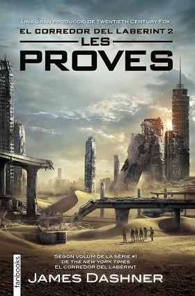 LES PROVES. EL CORREDOR DEL LABERINT 2 | 9788416297009 | JAMES DASHNER