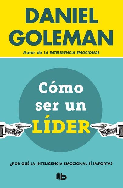 CÓMO SER UN LÍDER | 9788490704950 | DANIEL GOLEMAN