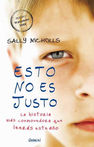 ESTO NO ES JUSTO. LA HISTORIA MÁS COMMOVEDORA QUE LEERAS EST | 9788489367562 | NICHOLLS, SALLY