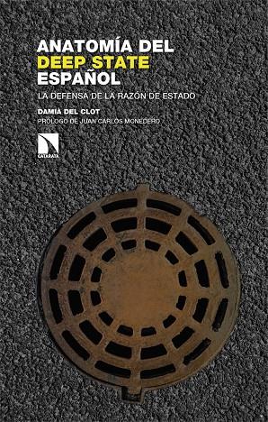 ANATOMÍA DEL DEEP STATE ESPAÑOL | 9788413528045 | DEL CLOT, DAMIÀ