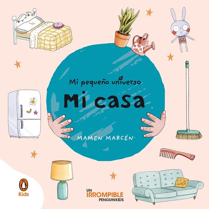 MI CASA (MI PEQUEÑO UNIVERSO. PEQUEÑAS MANITAS) | 9788418817281 | MARCÉN, MAMEN
