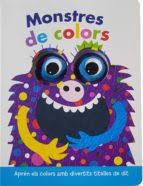 MONSTRES DE COLORS. APREN ELS COLORS AMB DIVERTITS TITELLES DE DIT | 9788413346359 | AA.VV.