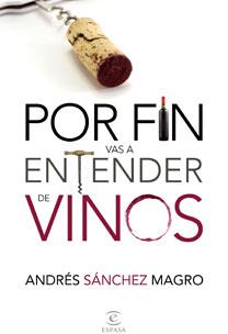 POR FIN VAS A ENTENDER DE VINOS | 9788467031775
