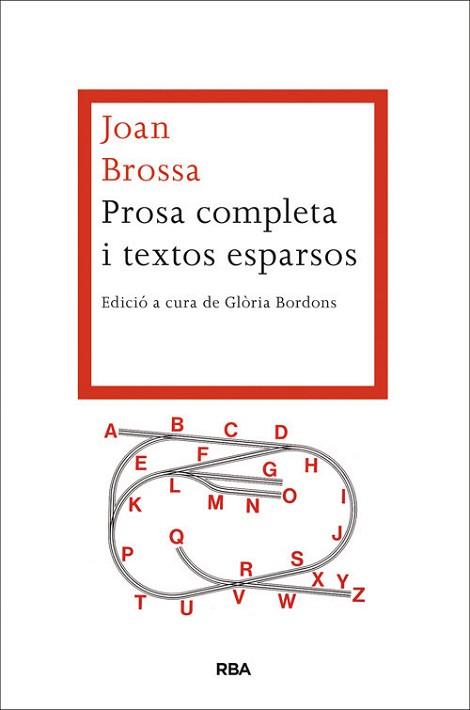 PROSA COMPLETA I TEXTOS ESPARSOS | 9788482646527 | BROSSA , JOAN