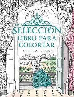 LA SELECCIÓN. LIBRO PARA COLOREAR | 9788416700769 | KIERA CASS