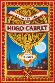 INVENCION DE HUGO CABRET, LA | 9788467520446 | SELZNICK, BRIAN