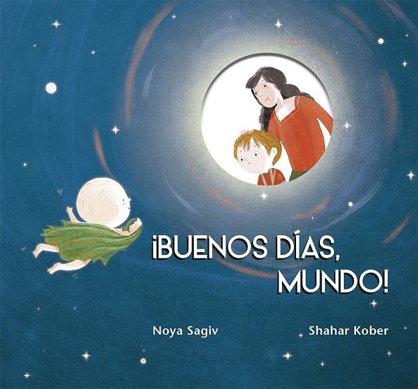 ¡BUENOS DÍAS MUNDO! | 9788491454243 | SAGIV, NOYA