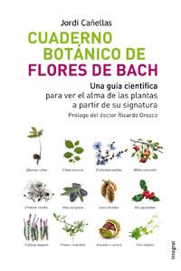 CUADERNO BOTANICO DE LAS FLORES DE BACH | 9788498672077 | CAÑELLAS, JORDI
