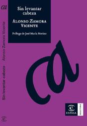 SIN LEVANTAR CABEZA | 9788467021417 | ZAMORA VICENTE, ALONSO