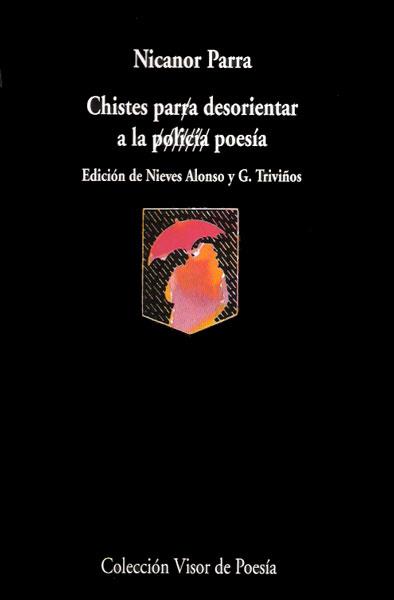 CHISTES PARA DESORIENTAR A LA POESIA | 9788475222363 | PARRA, NICANOR