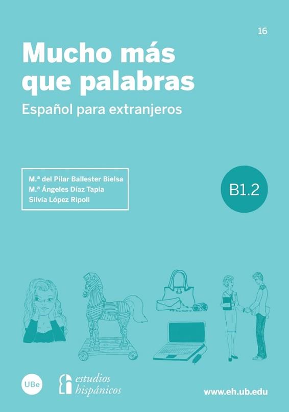 MUCHO MÁS QUE PALABRAS | 9788447541966 | BALLESTER BIELSA, M.ª DEL PILAR/DÍAZ TAPIA, M.ª ÁNGELES/LÓPEZ RIPOLL, SILVIA
