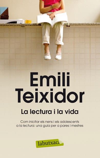 LECTURA I LA VIDA | 9788499304663 | EMILI TEIXIDOR