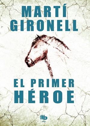 EL PRIMER HÉROE | 9788490700525 | GIRONELL GAMERO, MARTÍ