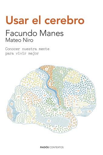 USAR EL CEREBRO | 9788449330858 | FACUNDO FRANCISCO MANES/MATEO NIRO