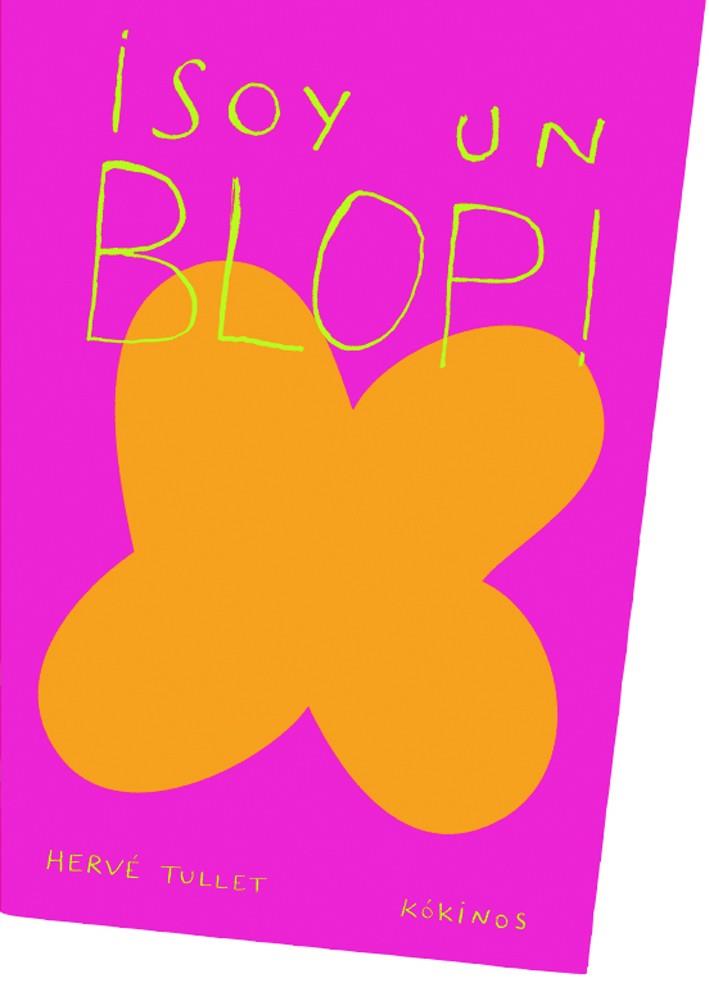 SOY UN BLOP! | 9788492750726 | TULLET, HERVE