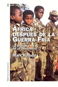 AFRICA DESPUES DE LA GUERRA FRIA | 9788449315220 | HUBAND, MARK
