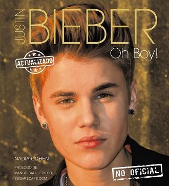 JUSTIN BIEBER. OH BOY! | 9788441533790 | COHEN, NADIA