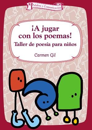 ­A JUGAR CON LOS POEMAS! TALLER DE POESIA PARA NIÑOS | 9788483166369 | GIL, CARMEN