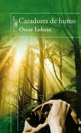 CAZADORES DE HUMO | 9788420472157 | LOBATO, OSCAR