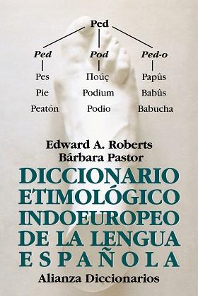DICCIONARIO ETIMOLÓGICO INDOEUROPEO DE LA LENGUA ESPAÑOLA | 9788420678061 | ROBERTS, EDWARD/PASTOR ARTIGUES, BÁRBARA