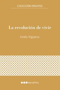 LA REVOLUCIÓN DE VIVIR | 9788418752674 | TRIGUEROS GARCÍA, EMILIO