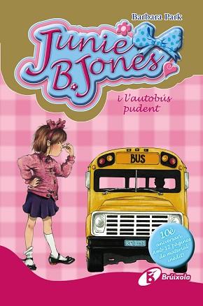 JUNIE B. JONES I L'AUTOBÚS PUDENT. EDICIÓ ESPECIAL 10È ANIVE | 9788499064925 | PARK, BARBARA