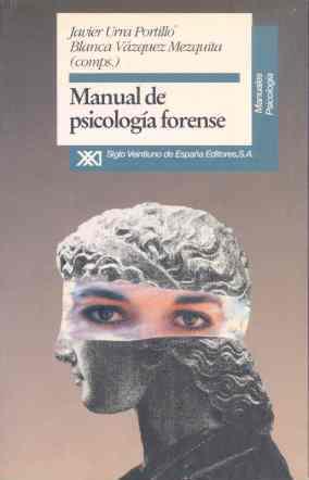 MANUAL DE PSICOLOGIA FORENSE | 9788432307935 | URRA PORTILLO, JAVIER/VáZQUEZ MEZQUITA, BLANCA/ALBARRáN OLIVERA, ANTONIO JORGE