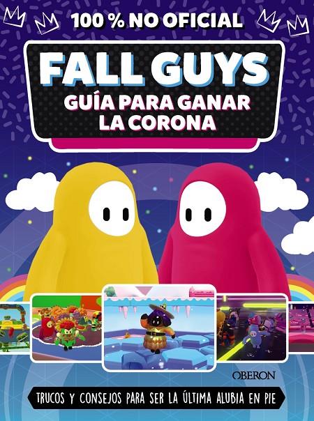 FALL GUYS. GUÍA PARA GANAR LA CORONA | 9788441546752 | ROBSON, EDDIE