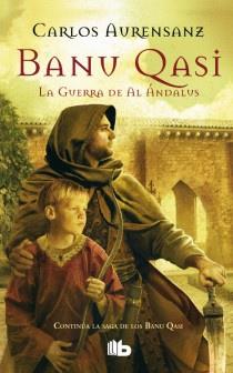 BANU QASI. LA GUERRA DE AL ANDALUS | 9788498727081 | AURENSANZ SANCHEZ, CARLOS