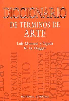 DICCIONARIO DE TERMINOS DE ARTE | 9788426127013 | LUIS MONREAL Y TEJADA