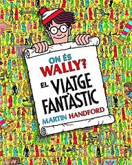 ON ÉS WALLY? EL VIATGE FANTÀSTIC | 9788416712205 | HANDFORD, MARTIN