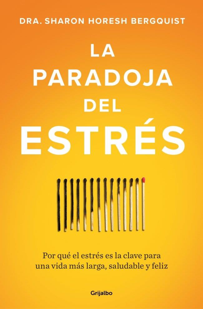 LA PARADOJA DEL ESTRÉS | 9788425373350 | HORESH BERGQUIST, SHARON