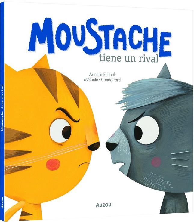 MOUSTACHE TIENE UN RIVAL | 9791039580472 | GRANDGIRARD, MÉLANIE / RENOULT, ARMELLE
