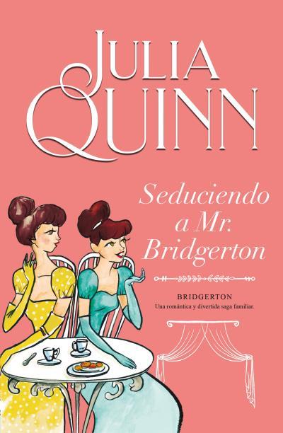 SEDUCIENDO A MR. BRIDGERTON (BRIDGERTON 4) | 9788410391703 | JULIA, QUINN