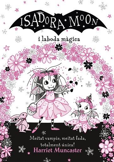 LA ISADORA MOON I LA BODA MÀGICA (LA ISADORA MOON) | 9788420440859 | MUNCASTER, HARRIET