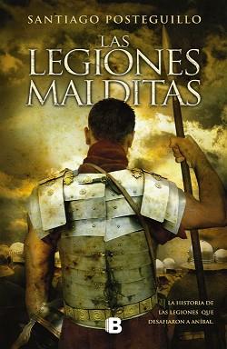 LEGIONES MALDITAS, LAS | 9788466637688 | POSTEGUILLO GOMEZ, SANTIAGO