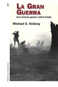LA GRAN GUERRA | 9788449318900 | NEIBERG, MICHAEL S.