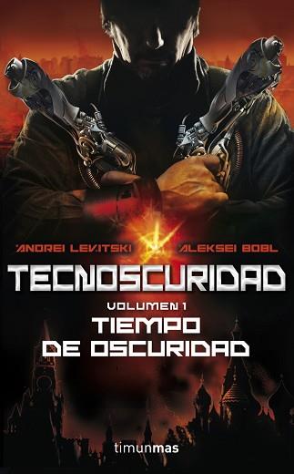 TECNOOSCURIDAD. TIEMPO DE OSCURIDAD | 9788448008055 | ANDREI LEVITSKY