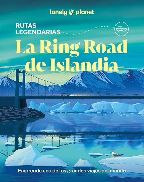 LA RING ROAD DE ISLANDIA | 9788408323174 | HAM, ANTHONY / ARNARSDÓTTIR, EYGLÓ SVALA / AVERBUCK, ALEXIS / BREMNER, JADE