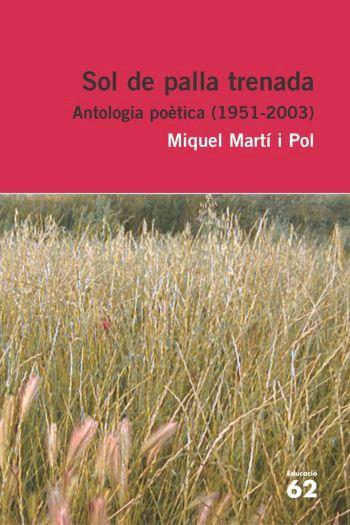 SOL DE PALLA TRENCADA | 9788429759228 | MIQUEL MARTI I POL