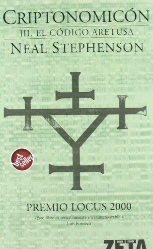 CRIPTONOMICON 3 - EL CODIGO ARETUSA - | 9788496581036 | STEPHENSON, NEAL