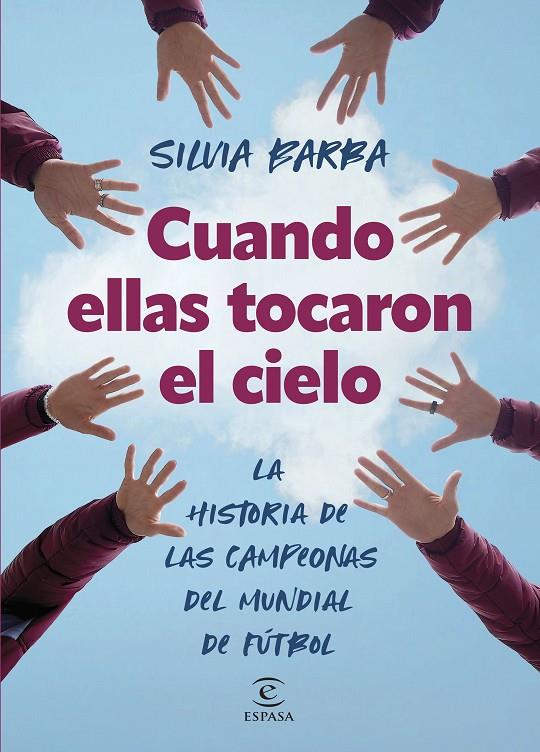 CUANDO ELLAS TOCARON EL CIELO:HISTORIA DE CAMPEONAS MUNDIAL | 9788467072297 | BARBA, SILVIA