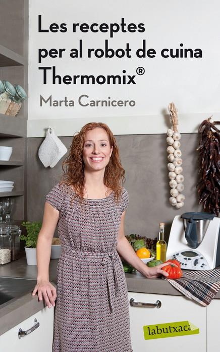 RECEPTES DEL ROBOT DE CUINA THERMOMIX ® | 9788499304168