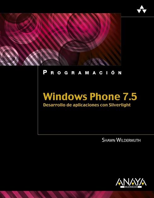 WINDOWS PHONE 7.5. DESARROLLO DE APLICACIONES CON SILVERLIGH | 9788441531697 | WILDERMUTH, SHAWN