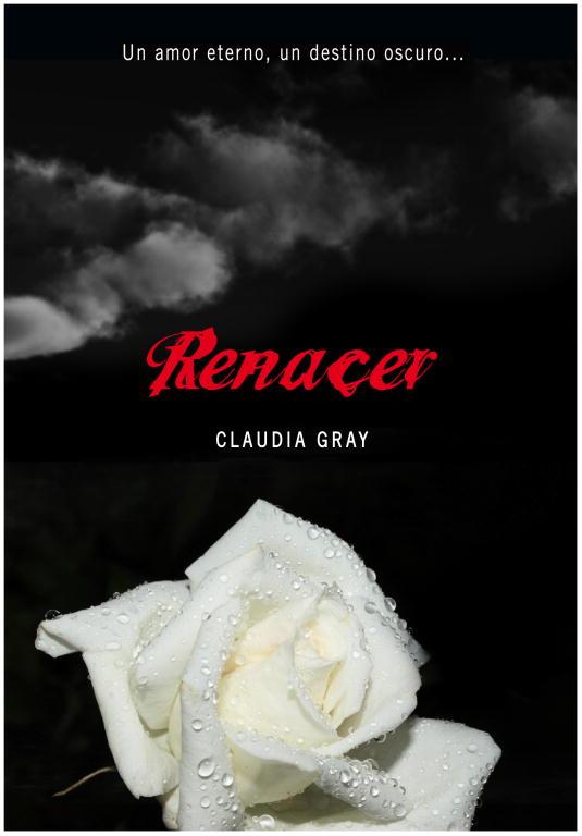 RENACER (MEDIANOCHE 4) | 9788484417156 | GRAY, CLAUDIA