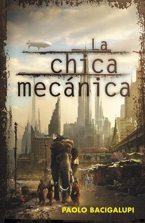 CHICA MECÁNICA | 9788401339400 | BACIGALUPI,PAOLO